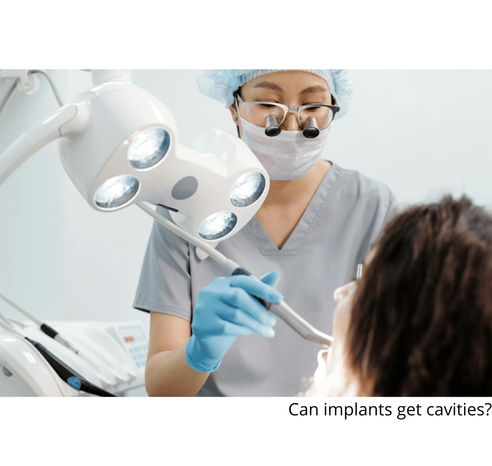 Can implants get cavities?