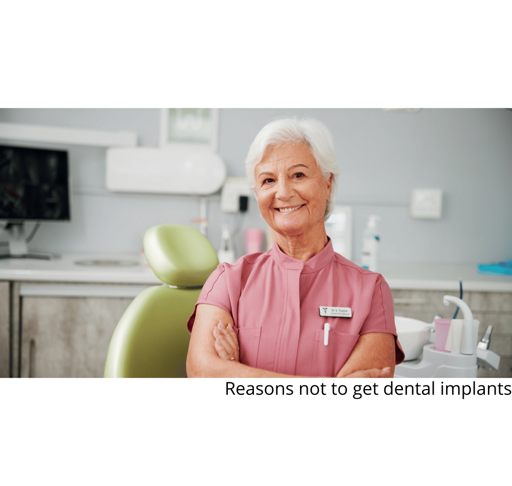 Reasons not to get dental implants